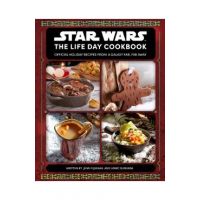 Star Wars: The Life Day Cookbook: Official Holiday Recipes from a Galaxy Far, Far Away (Star Wars Holiday Cookbook, Star Wars Christmas Gift) - Jenn Fujikawa