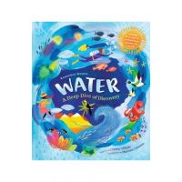 Barefoot Books Water: A Deep Dive of Discovery - Christy Mihaly