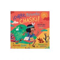 &#65533;corre, Peque&#65533;o Chaski!: Una Aventura En El Camino Inka = Run, Little Chaski! - Mariana Llanos