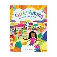 A Gift for Amma: Market Day in India - Meera Sriram