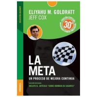 La Meta - Edición 30 Aniversario: Un proceso de mejora continua - Eliyahu M. Goldratt