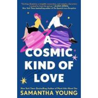 A Cosmic Kind of Love - Samantha Young