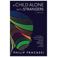 A Child Alone with Strangers - Philip Fracassi