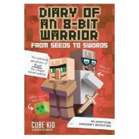 Diary of an 8-Bit Warrior: From Seeds to Swords (Book 2 8-Bi
