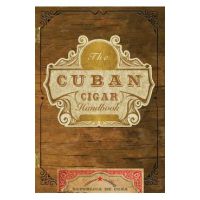 The Cuban Cigar Handbook: The Discerning Aficionado's Guide to the Best Cuban Cigars in the World - Matteo Speranza
