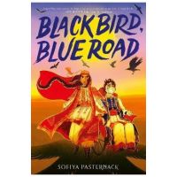 Black Bird, Blue Road - Sofiya Pasternack