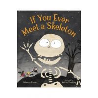 If You Ever Meet a Skeleton - Rebecca Evans