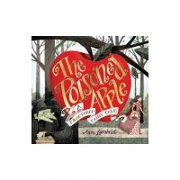 The Poisoned Apple: A Fractured Fairy Tale - Anne Lambelet