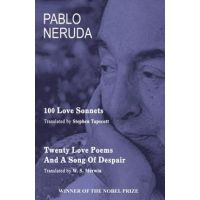 100 Love Sonnets and Twenty Love Poems - Pablo Neruda