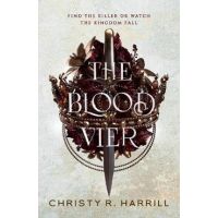 The Blood Vier - Christy R. Harrill