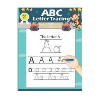 ABC Letter Tracing for Preschoolers: Alphabet Handwriting Practice Workbook for Pre K, Kindergarten and Kids Ages 3-5, ABC print handwriting book, ani - Child Books Publishing