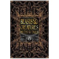 Beasts & Creatures Myths & Tales: Epic Tales - Tok Thompson