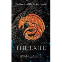 The Exile: The Bound and The Broken Novella - Ryan Cahill