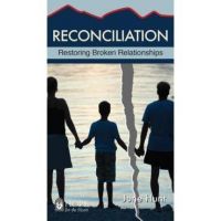 Reconciliation: Restoring Broken Relationships - June Hunt