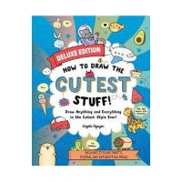How to Draw the Cutest Stuff--Deluxe Edition!: Draw Anything and Everything in the Cutest Style Ever!volume 7 - Angela Nguyen