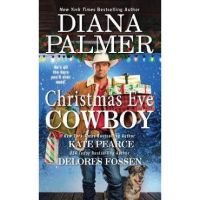 Christmas Eve Cowboy - Diana Palmer