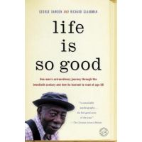 Life Is So Good - George Dawson