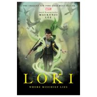Loki: Where Mischief Lies - Mackenzi Lee