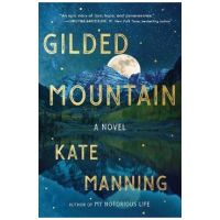 Gilded Mountain - Kate Manning