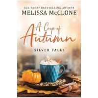 A Cup of Autumn - Melissa Mcclone