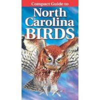 Compact Guide to North Carolina Birds - Curtis Smalling