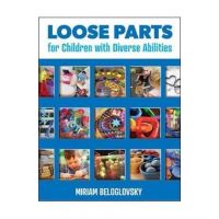 Loose Parts for Children with Diverse Abilities - Miriam Beloglovsky