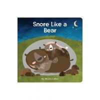 Snore Like a Bear - Nicole Larue