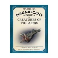 The Magnificent Book of Creatures of the Abyss: (Ocean Animal Books for Kids, Natural History Books for Kids) - Josh Hestermann