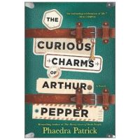 The Curious Charms of Arthur Pepper - Phaedra Patrick