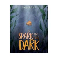 A Spark in the Dark - Pam Fong