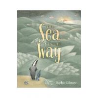 The Sea in the Way - Sophie Gilmore