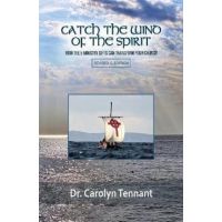Catch the Wind of the Spirit: How the 5 Ministry Gifts Can Transform Your Church - Carolyn Tennant