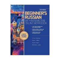 Beginner's Russian with Interactive Online Workbook, 2nd Edition - Anna S. Kudyma