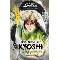 Avatar, the Last Airbender: The Rise of Kyoshi - F. C. Yee