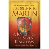A Knight of the Seven Kingdoms - George R. R. Martin