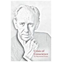 Crisis of Conscience: The story of the struggle between loyalty to God and loyalty to one's religion. - Raymond Franz