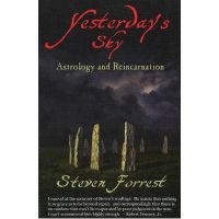 Yesterday's Sky: Astrology and Reincarnation - Steven Forrest