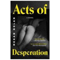 Acts of Desperation - Megan Nolan