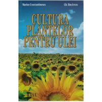 Cultura plantelor pentru ulei | Marius Constantinescu, Gheorghe Sinulescu