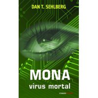 Mona. Virus mortal | Dan T. Sehlberg