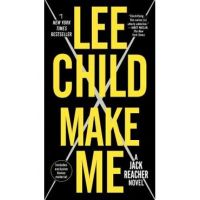 Make Me (with Bonus Short Story Small Wars): A Jack Reacher Novel - Lee Child