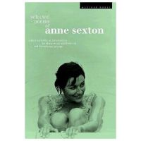 Selected Poems of Anne Sexton - Linda Gray Sexton