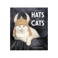 Cat-Hair Hats for Cats: Craft Fetching Headwear for Your Feline Friends - Rojiman &. Umatan