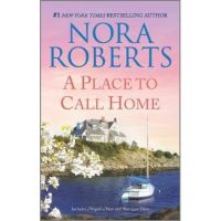 A Place to Call Home - Nora Roberts