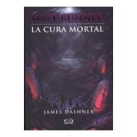 La Cura Mortal = The Death Cure - James Dashner