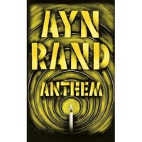Anthem - Ayn Rand