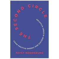 The Second Circle: Using Positive Energy for Success in Every Situation - Patsy Rodenburg