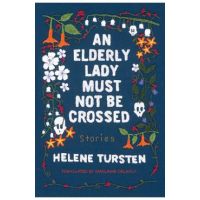An Elderly Lady Must Not Be Crossed - Helene Tursten