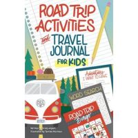 Road Trip Activities and Travel Journal for Kids - Kristy Alpert