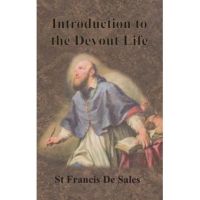 Introduction to the Devout Life - St Francis De Sales